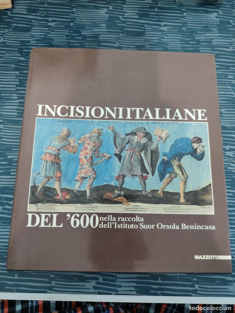 Libros de segunda mano: INCISIONI ITALIANE DEL '600 NELLA RACCOLTA D'ARTE PAGLIARA DELL'ISTITUTO SUOR ORSOLA BENINCASA....