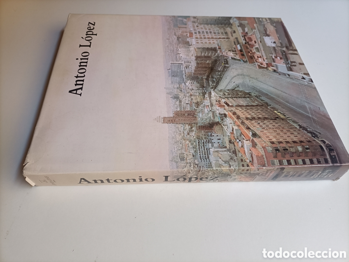 Libros de segunda mano: Antonio L&oacute;pez. Exposici&oacute;n antol&oacute;gica pintura escultura dibujo. Museo Nacional Reina Sof&iacute;a 1993