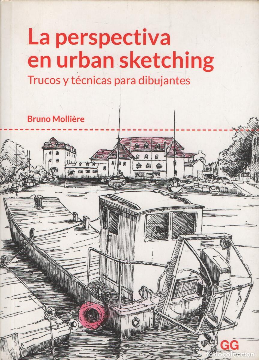 Libros de segunda mano: La perspectiva en urban sketching.Trucos y t&eacute;cnicas para dibuhjantes.Bruno Molli&egrave;re.GG.2015.