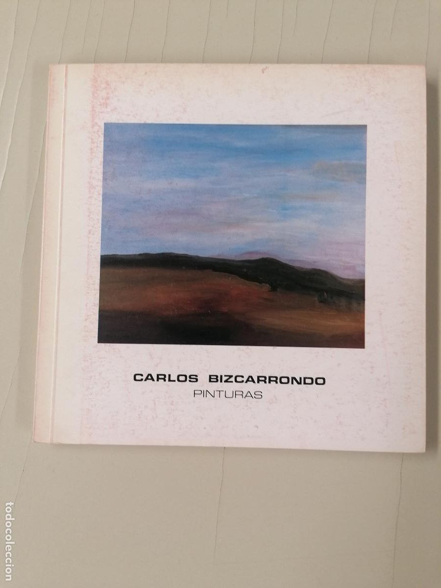 Libros de segunda mano: Carlos Bizcarrondo - Pinturas - bbk,Sala de Arte Gran V&iacute;a 21