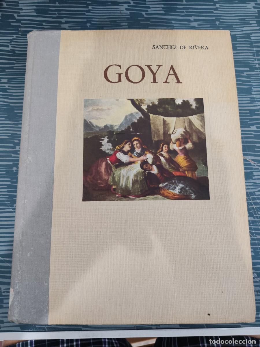 Libros de segunda mano: GOYA,LA LEYENDA,LA ENFERMEDAD Y LAS PINTURAS RELIGIOSAS, DANIEL S&Aacute;NCHEZ DE RIVERA Y MOSET,1943,FOTOS