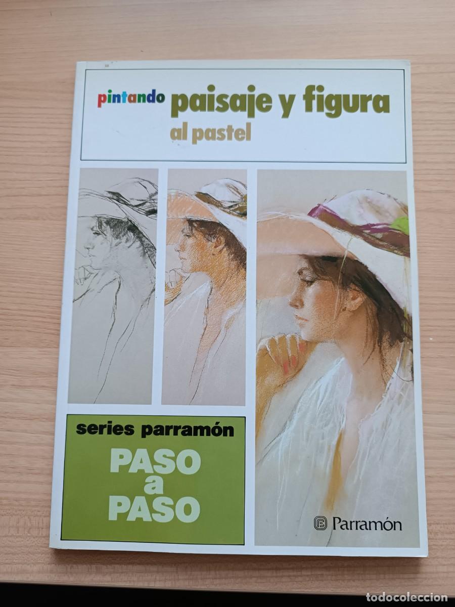 Libros de segunda mano: Pintando paisaje y figura al pastel. Parram&oacute;n paso a paso