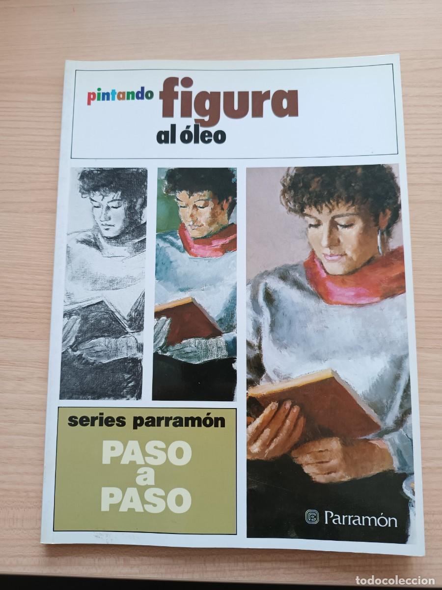 Libros de segunda mano: Pintando figura al &oacute;leo. Parram&oacute;n paso a paso - Foto 1