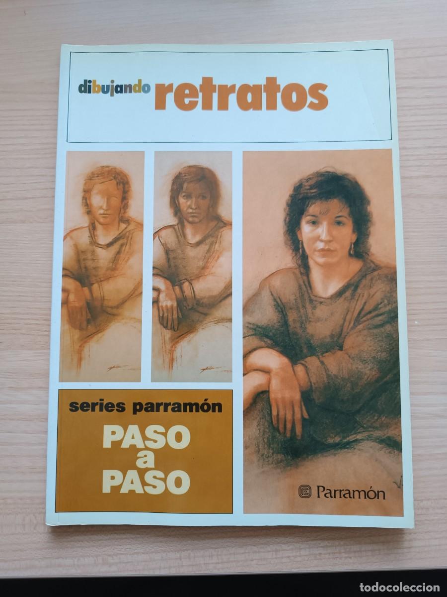 Libros de segunda mano: Dibujando retratos. Parram&oacute;n paso a paso