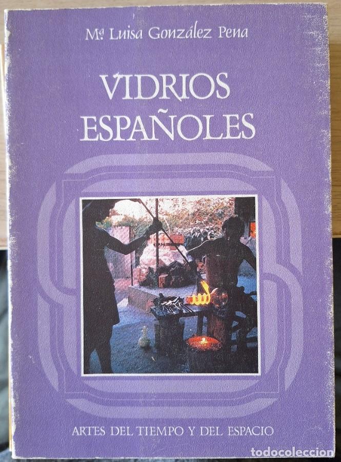Libros de segunda mano: VIDRIOS ESPA&Ntilde;OLES. - GONZALEZ PENA, M&ordf; Luisa.