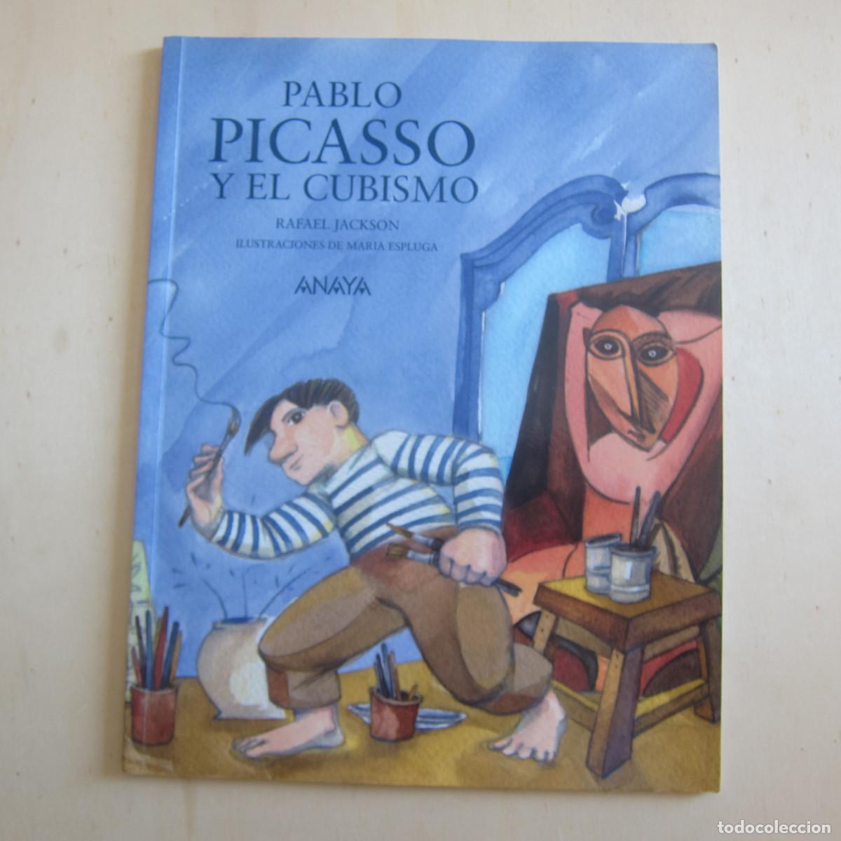 Libros de segunda mano: PABLO PICASSO Y EL CUBISMO - RAFAEL JACKSON (ANAYA) INFANTIL