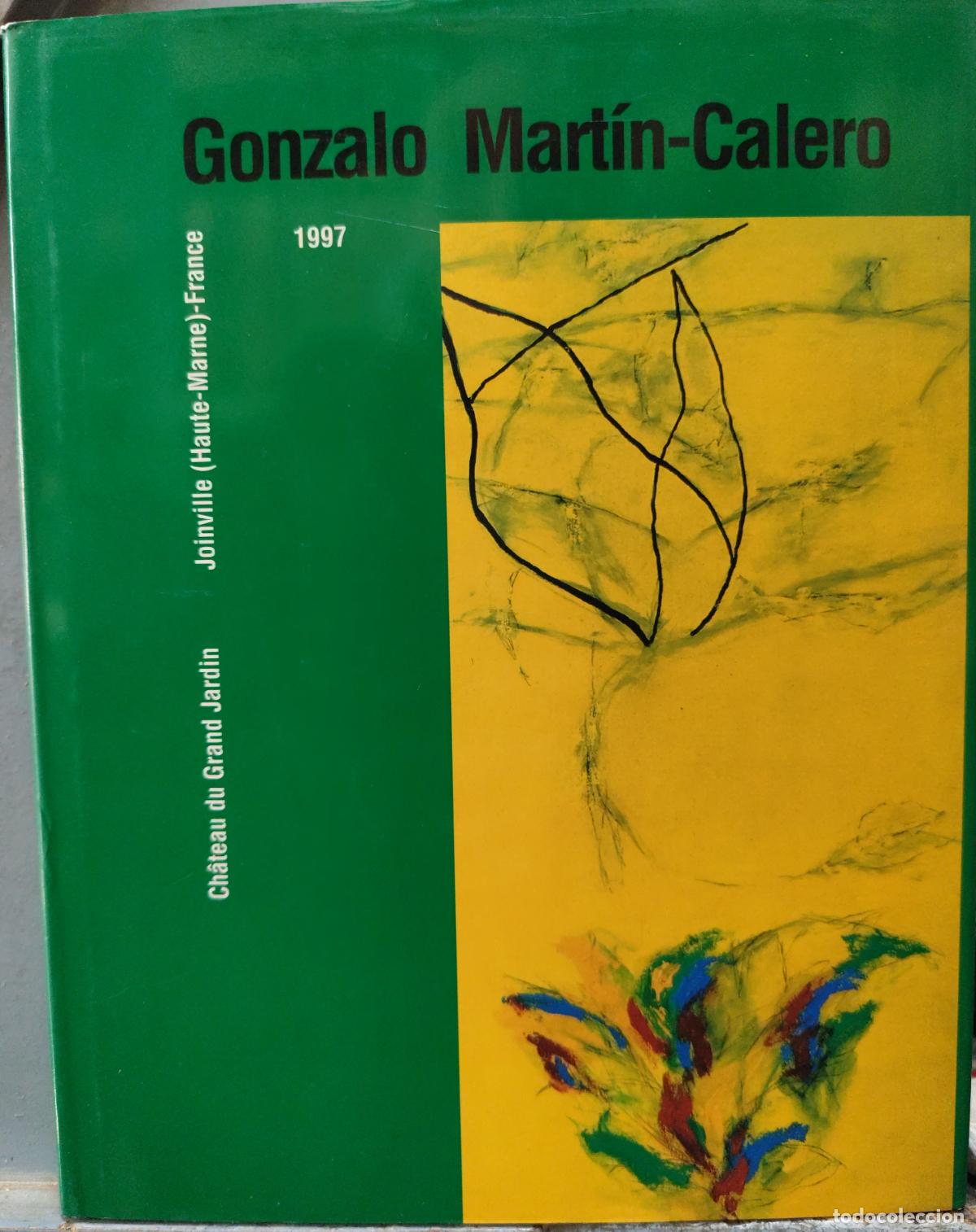 Libros de segunda mano: GONZALO MART&Iacute;N-CALERO. 1997 CH&Acirc;TEAU DU GRAND JARDIN. JOINVILLE-FRANCE.