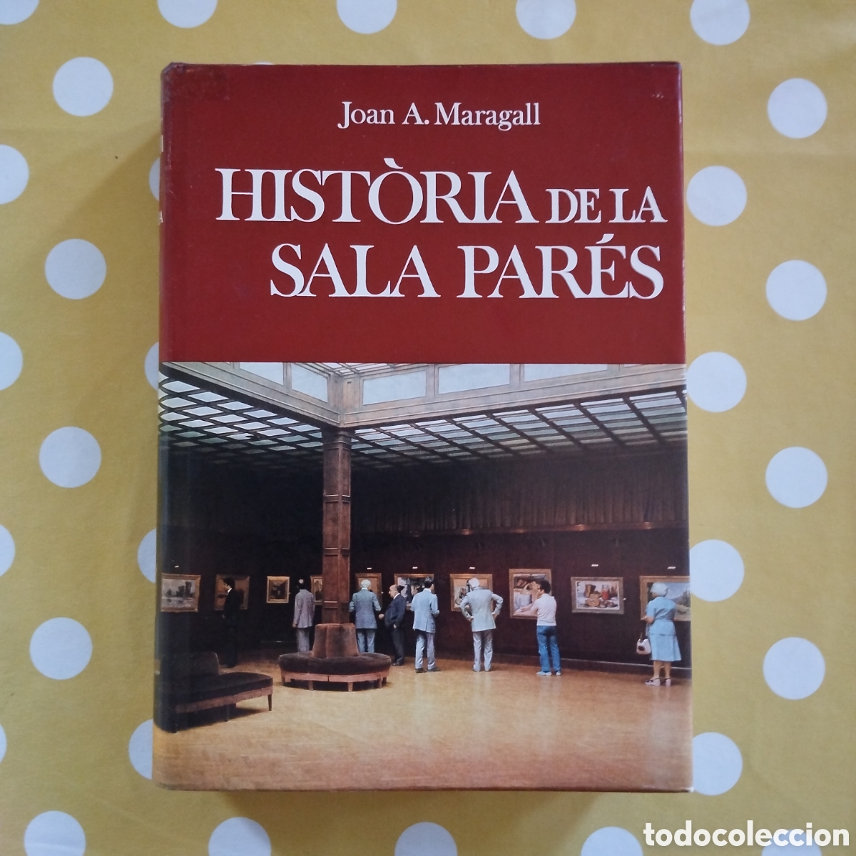 Libros de segunda mano: HIST&Ograve;RIA DE LA SALA PAR&Eacute;S JOAN A. MARAGALL EDITORIAL SELECTA 1975