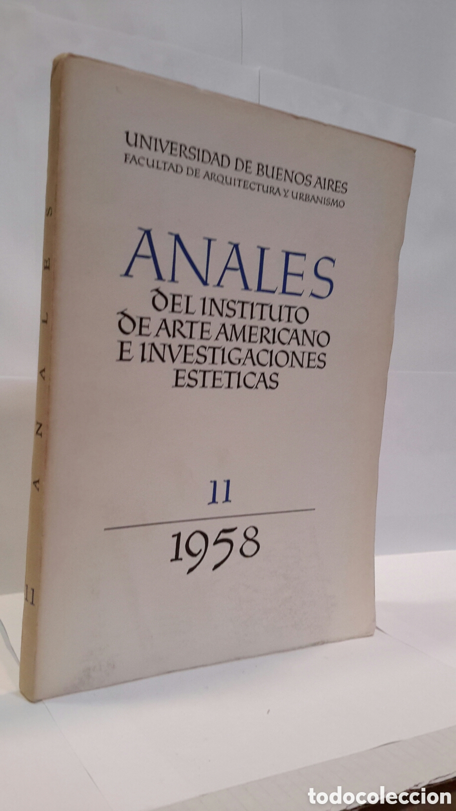 Gebrauchte B&uuml;cher: Anales del Instituto de Arte Americano e Investigaciones est&eacute;ticas 11