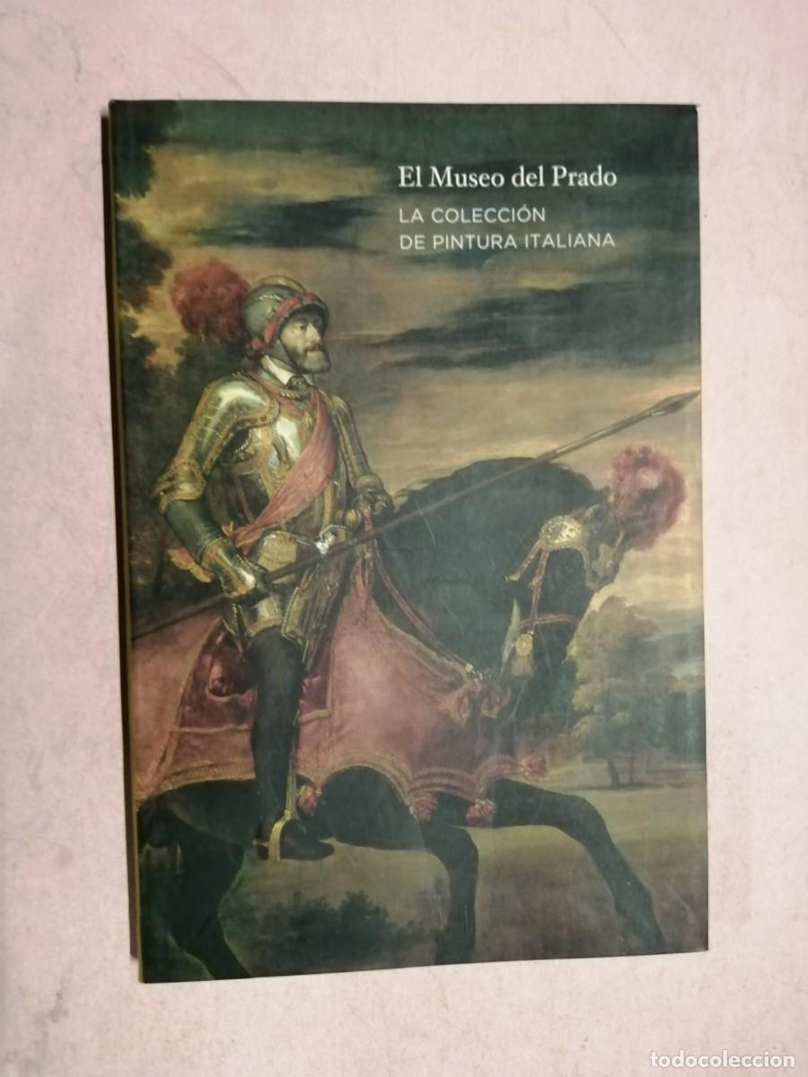 Libros de segunda mano: EL MUSEO DEL PRADO. LA COLECCION DE PINTURA ITALIANA