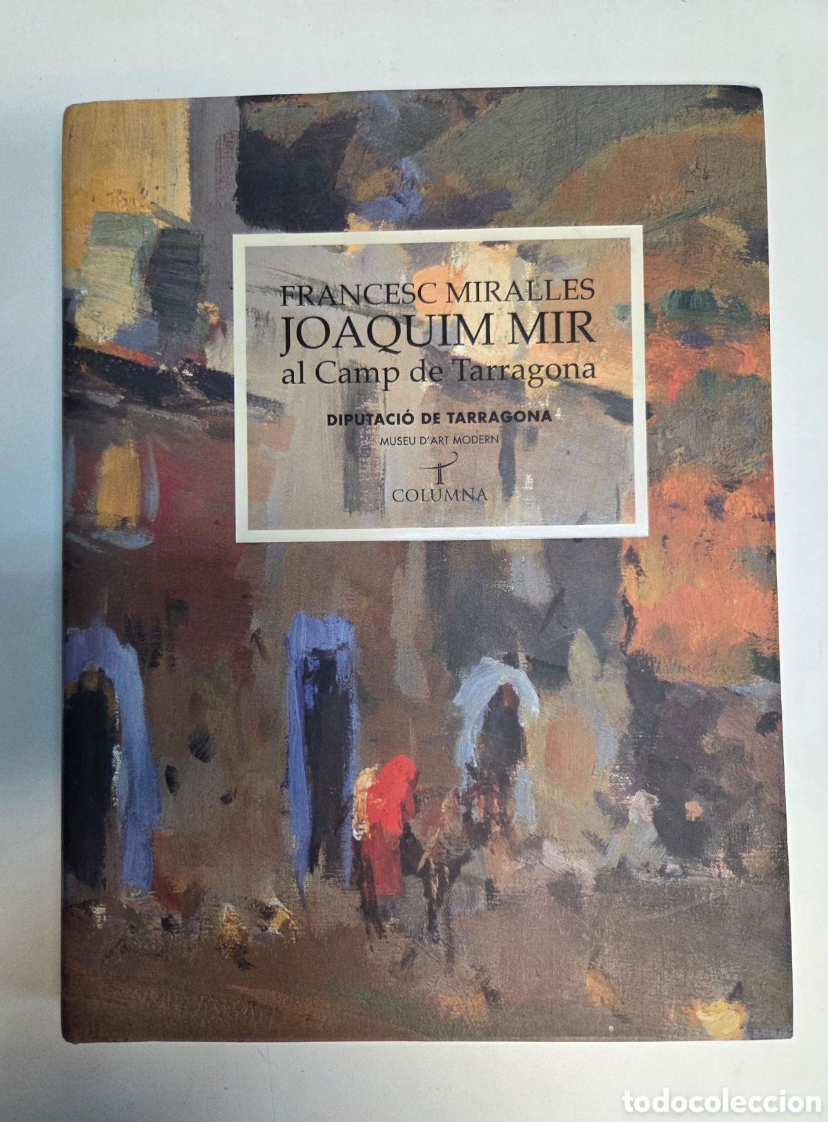 Libros de segunda mano: JOAQUIM MIR AL CAMP DE TARRAGONA.