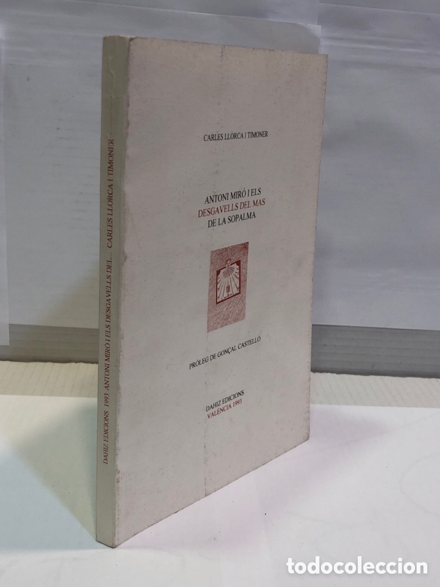 Libros de segunda mano: Carles Llorca I Timoner - Antoni Mir&oacute; i els desgavells del m&aacute;s de la so Palma