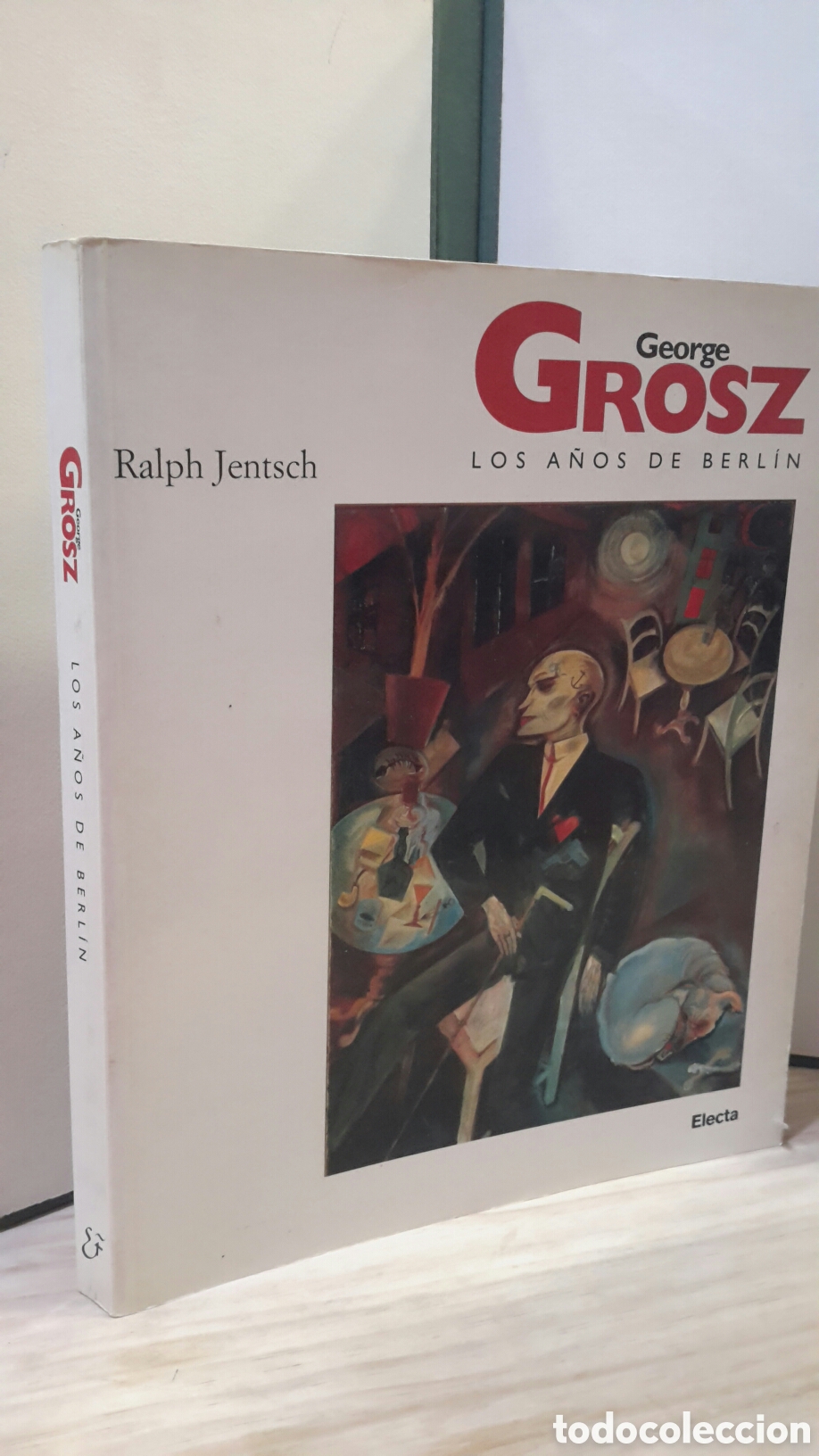 Gebrauchte B&uuml;cher: George Grosz. Los a&ntilde;os de Berlin - Ralph Jentsch