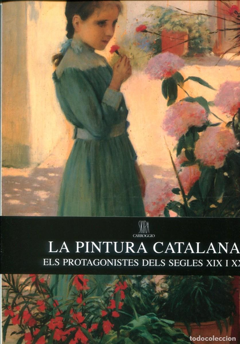 Libros de segunda mano: La pintura Catalana. Els protagonistes dels segles XIX i XX. Biografies Ed. Carrogio Skira 1994.Nou