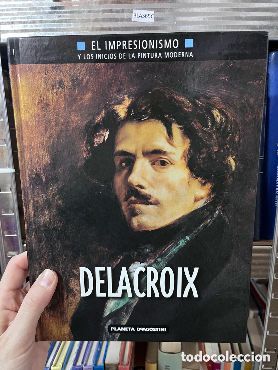Libros de segunda mano: BLAS65C EL IMPRESIONISMO Y LOS INICIOS DE LA PINTURA MODERNA delacroix