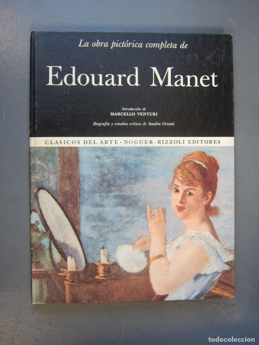 Libros de segunda mano: OBRA PICT&Oacute;RICA COMPLETA DE EDOUARD MANET - MARCELLO VENTURI (NOGUER) ARTE