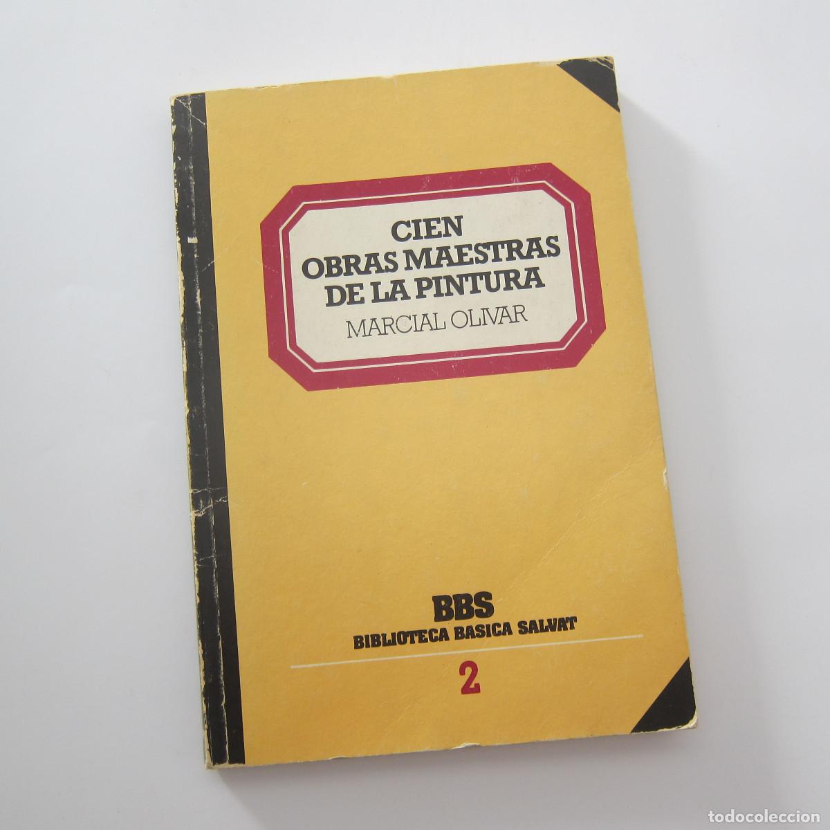 Libros de segunda mano: CIEN OBRAS MAESTRAS DE LA PINTURA - MARCIAL OLIVAR (BBS) ARTE