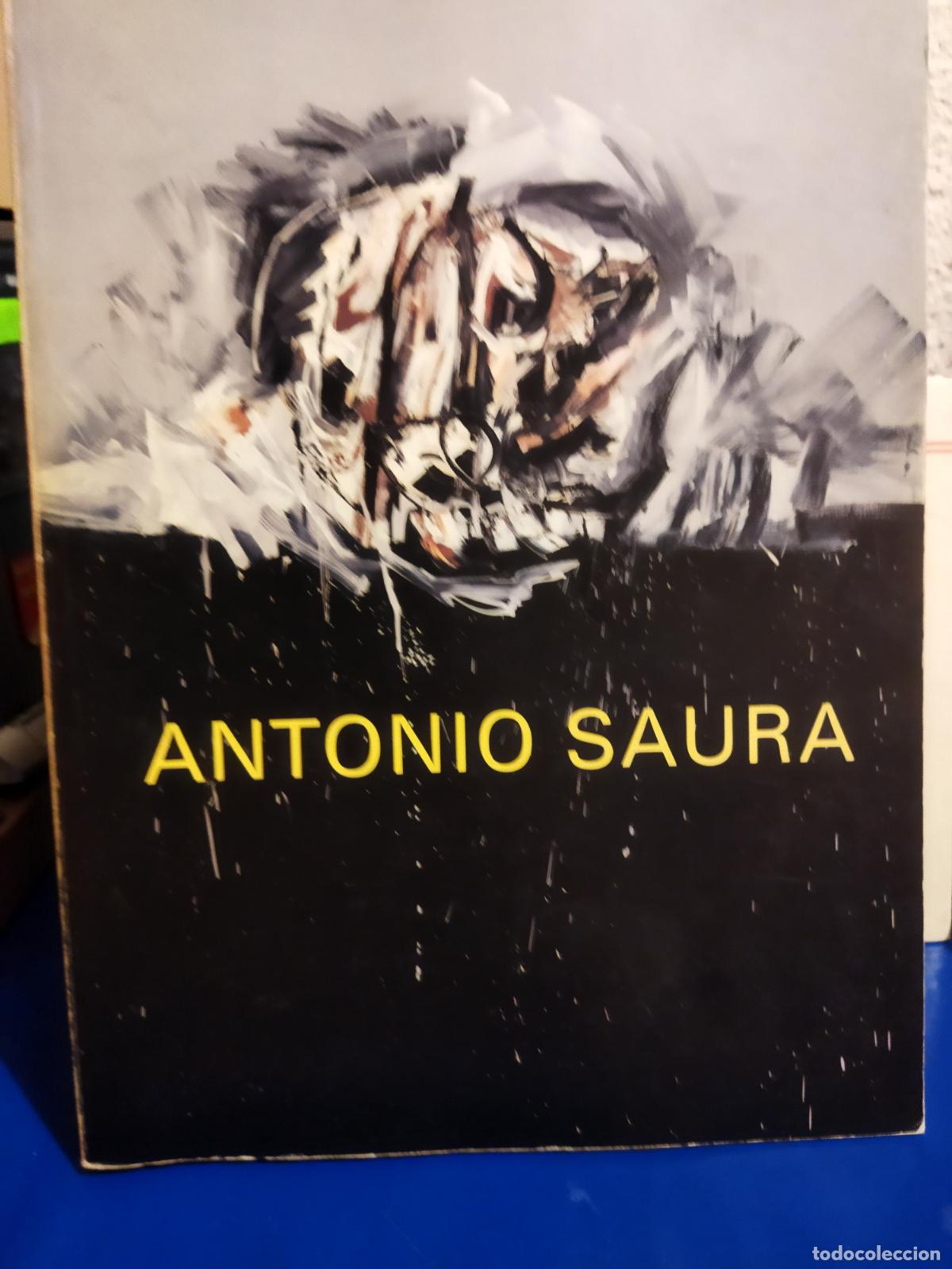 Libros de segunda mano: Antonio Saura exposici&oacute;n antol&oacute;gica 1948-1980