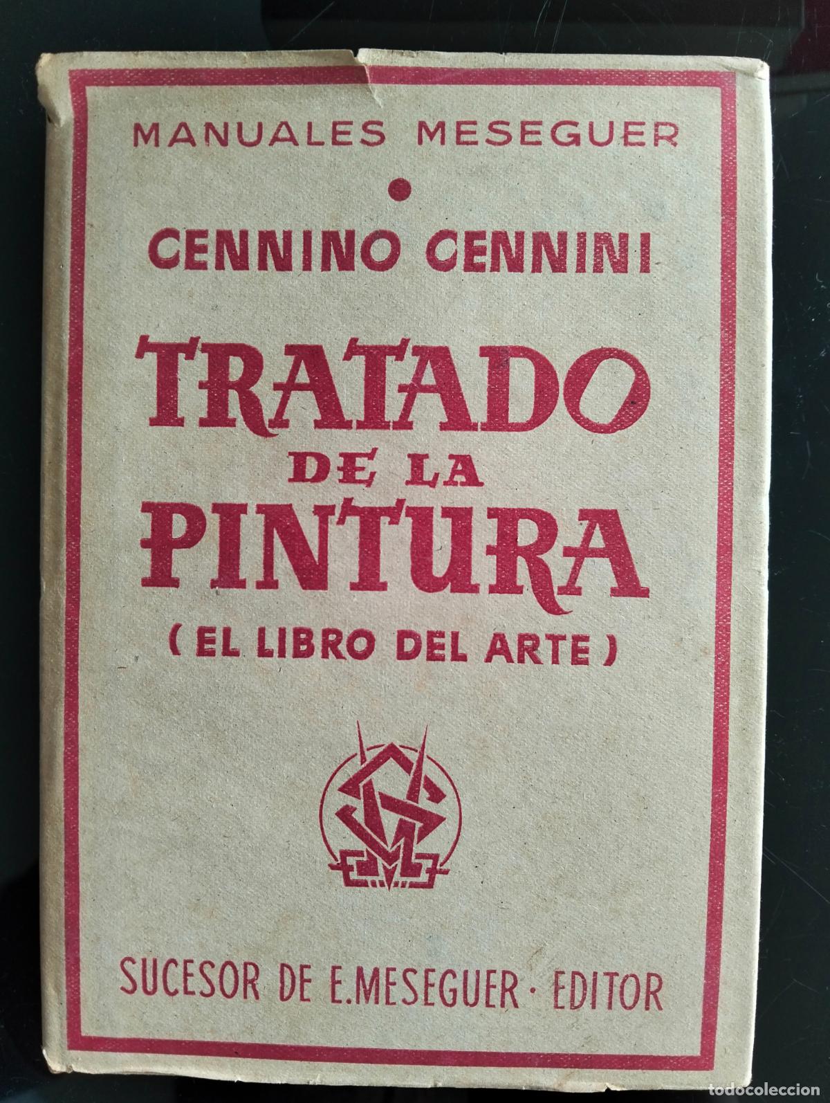 Libros de segunda mano: Arte. Tratado de la Pintura, Cennino Cennini, Manuales Meseguer, 1956 VISITA MI CATALOGO L55