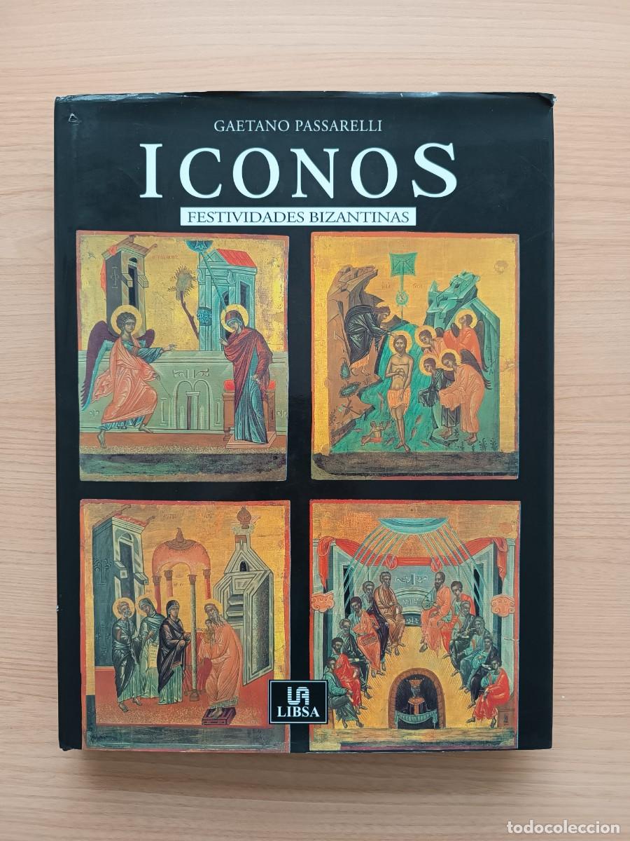 Libros de segunda mano: Iconos. Festividades bizantinas - Gaetano Passarelli. Libsa
