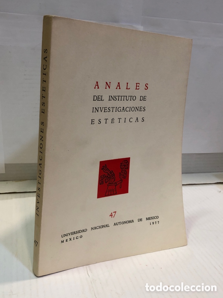 Gebrauchte B&uuml;cher: Anales del Instituto de Investigaciones Est&eacute;ticas n&ordm; 47