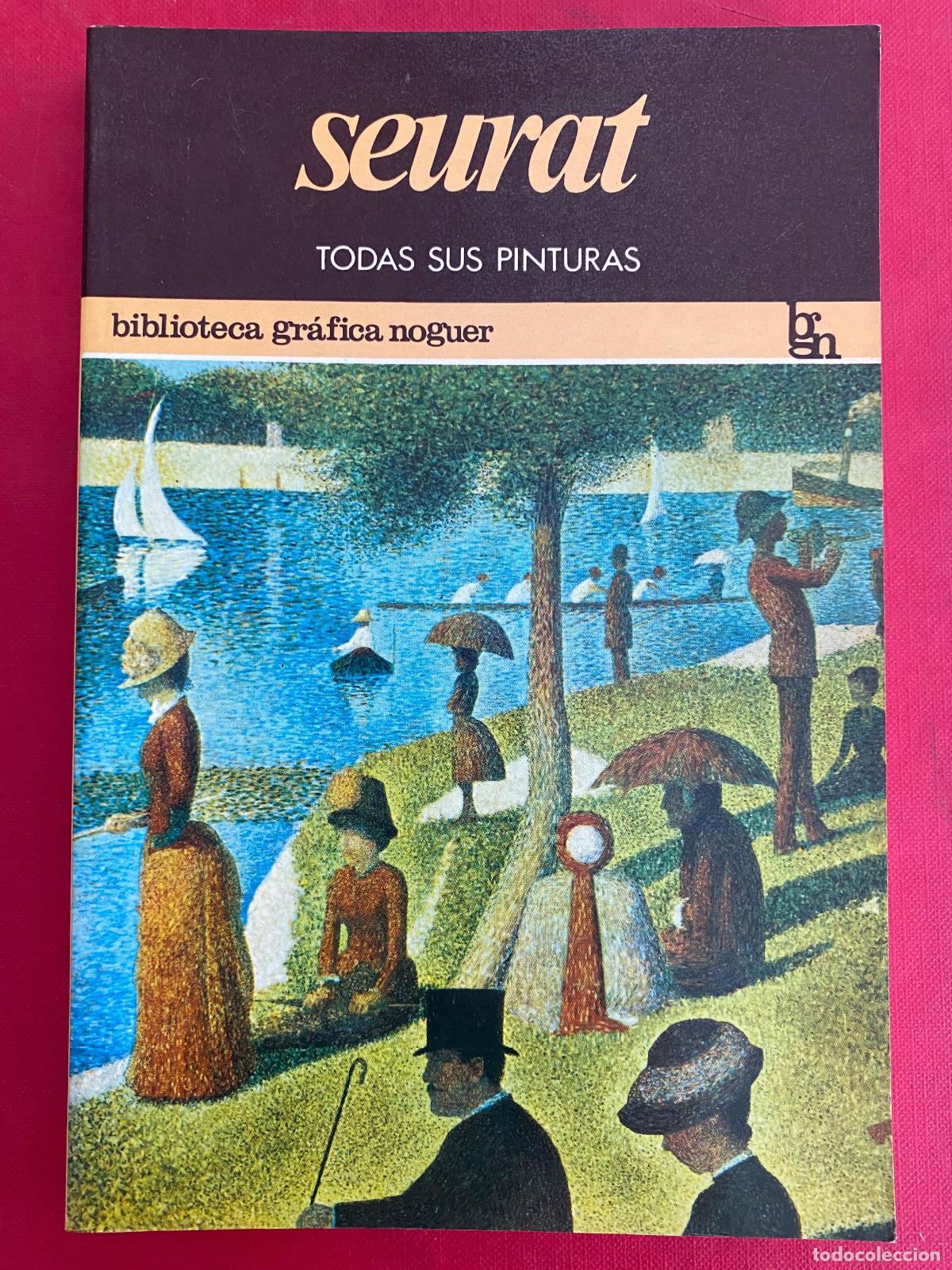 Libros de segunda mano: Seurat. Todas sus pinturas. Biblioteca gr&aacute;fica Noguer