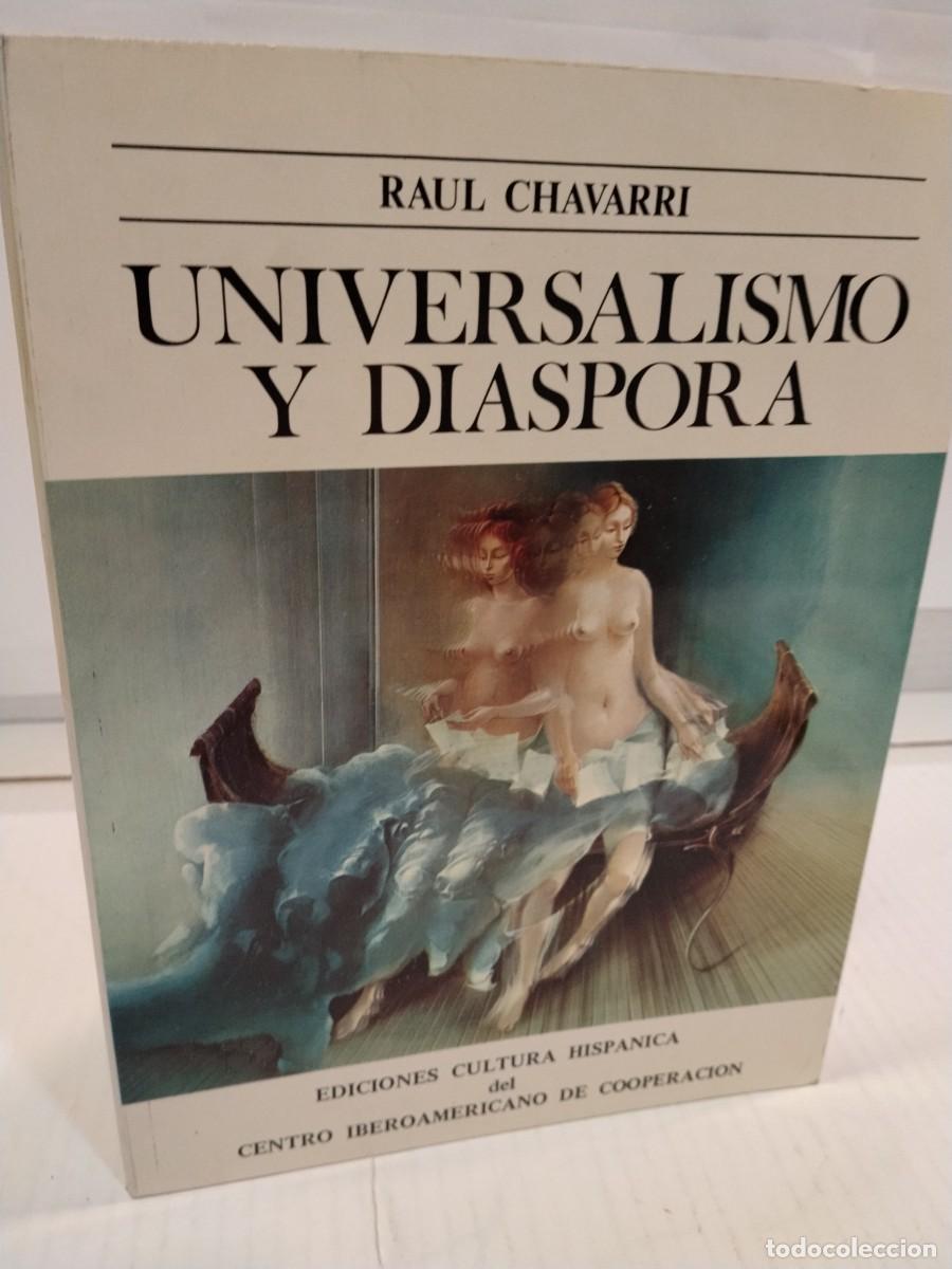 Gebrauchte B&uuml;cher: Ra&uacute;l Chavarr&iacute;a. Universalismo y diaspora