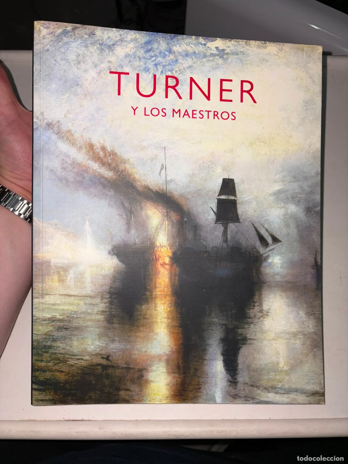 Libros de segunda mano: TURNER Y LOS MAESTROS. CAT&Aacute;LOGO DE LA EXPOSICI&Oacute;N MUSEO DEL PRADO.