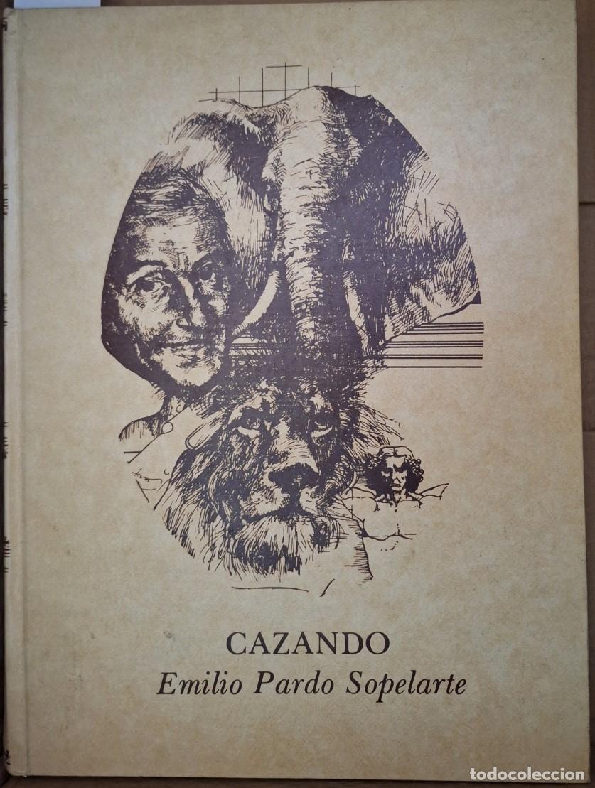 Libros de segunda mano: CAZANDO. - PARDO SOPELARTE, Emilio.