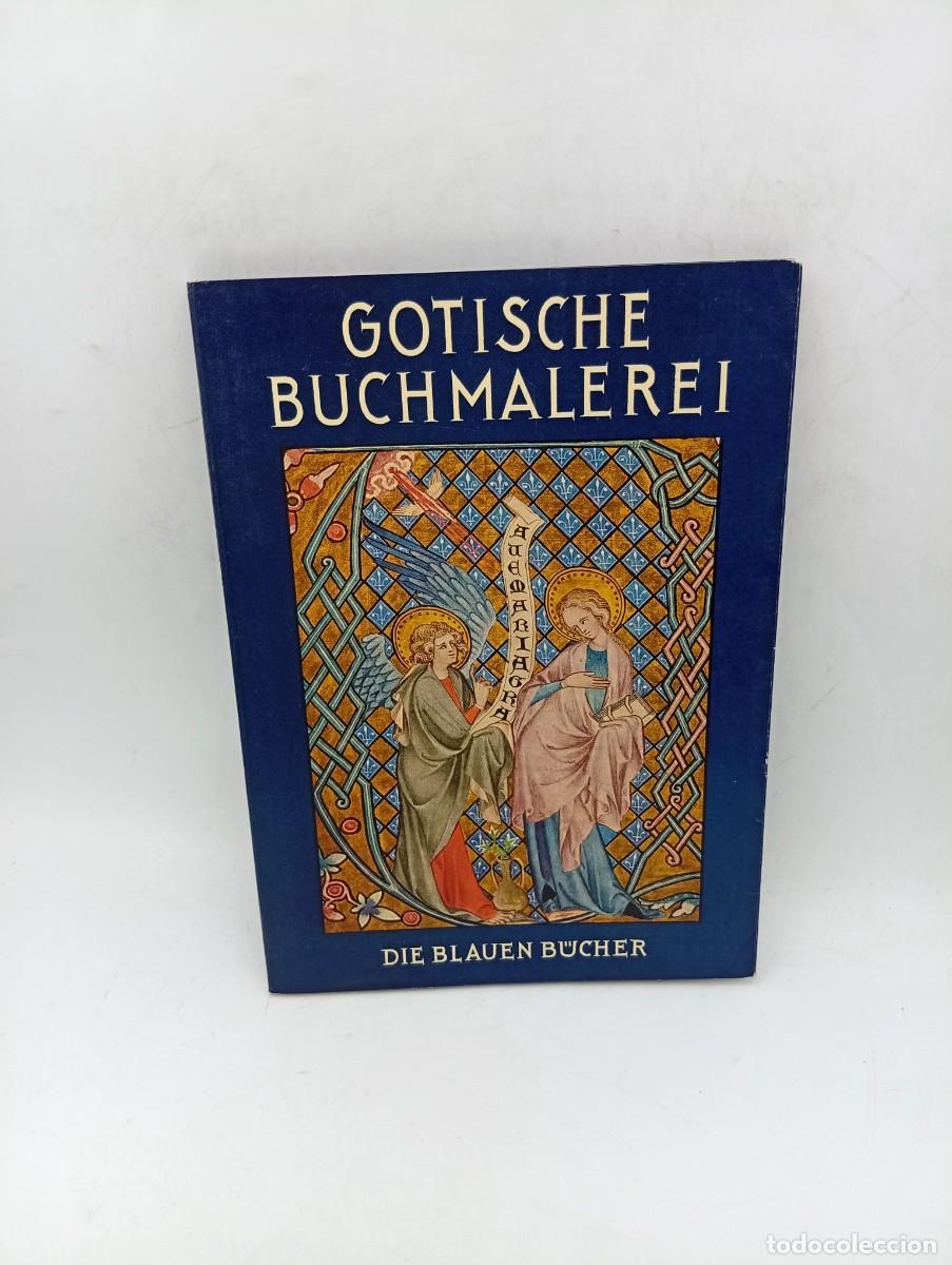 Libros de segunda mano: DEUTSCHE BUCHMALEREI DER GOTIK. ALBERT BOECKLER. 1959. PAGS : 79.