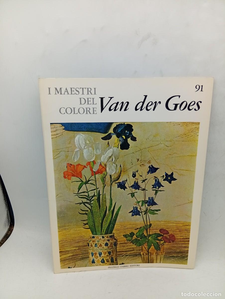 Libros de segunda mano: I MAESTRI DEL COLORE. VAN DER GOES. N&ordm; 91. FRATELLI FABBRI EDITORI. 1965. PAGS : XVI LAMINAS.