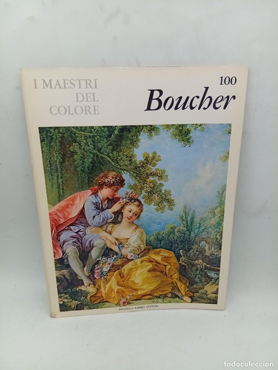 Libros de segunda mano: I MAESTRI DEL COLORE. BOUCHER. N&ordm; 100. FRATELLI FABBRI EDITORI. 1965. PAGS : XVI LAMINAS.