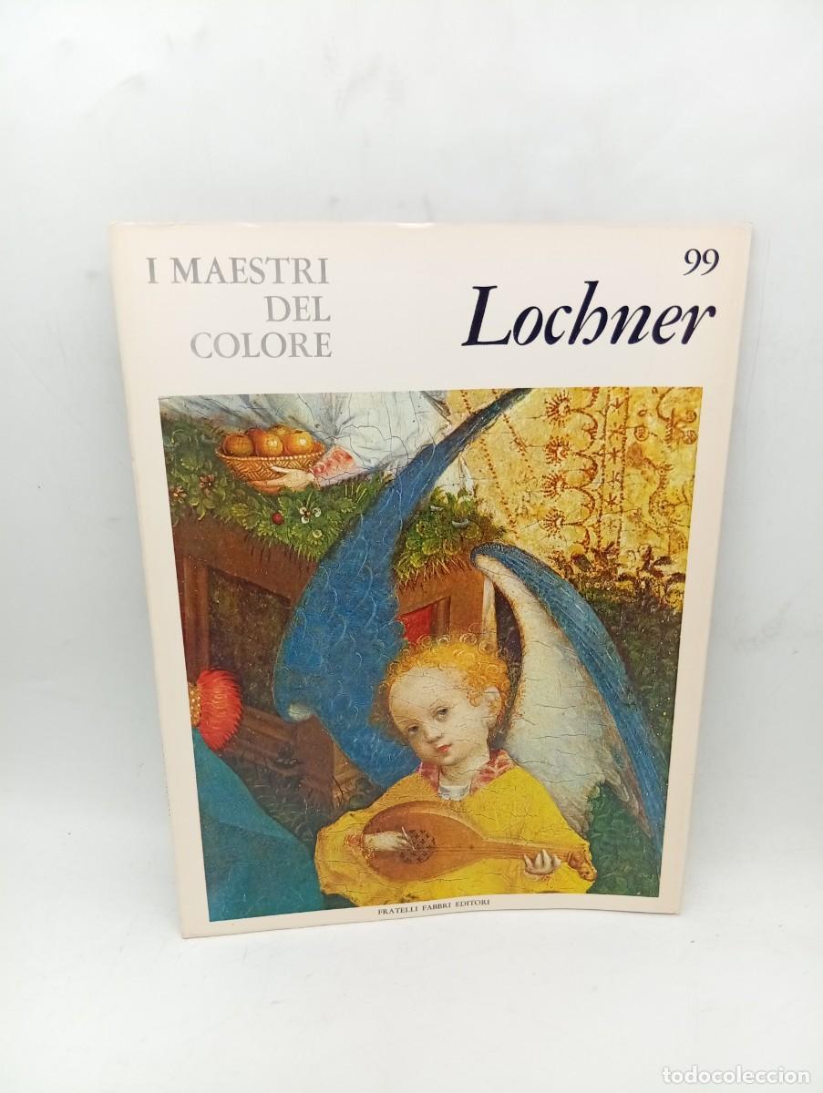 Libros de segunda mano: I MAESTRI DEL COLORE. LOCHNER. N&ordm; 100. FRATELLI FABBRI EDITORI. 1965. PAGS : XVI LAMINAS.