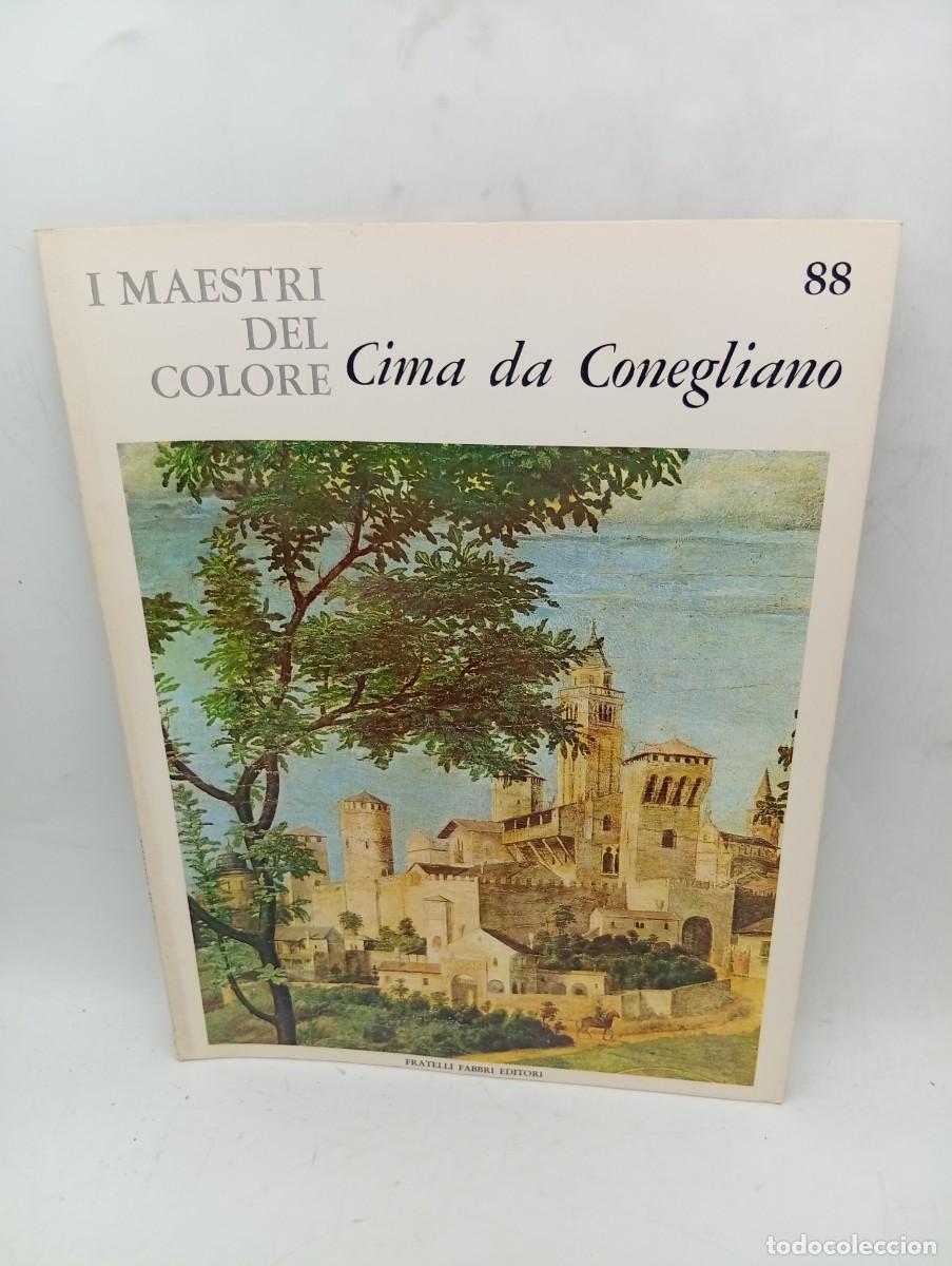 Libros de segunda mano: I MAESTRI DEL COLORE. CIMA DA CONEGLIANO. N&ordm; 88. FRATELLI FABBRI EDITORI. 1965. PAGS : XVI LAMINAS.