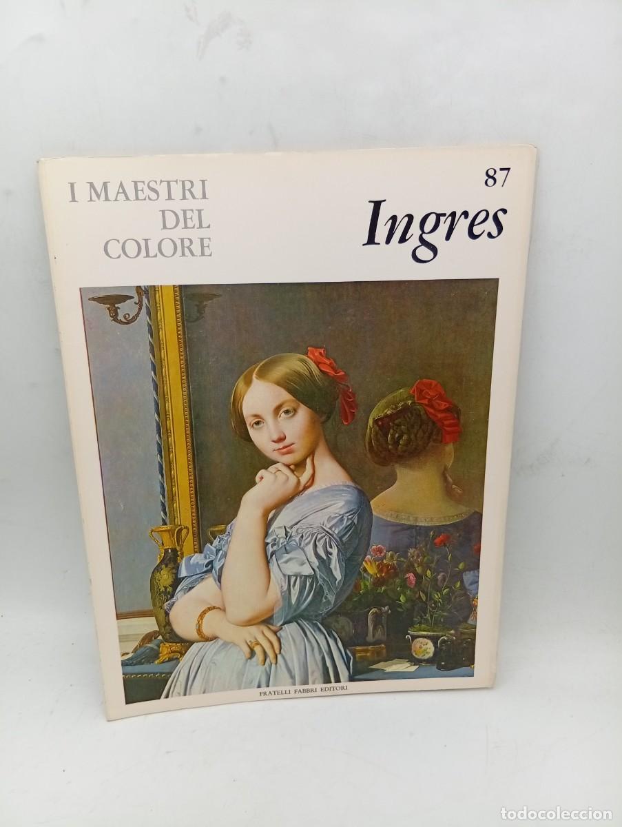 Libros de segunda mano: I MAESTRI DEL COLORE. INGRES. N&ordm; 87. FRATELLI FABBRI EDITORI. 1965. PAGS : XVI LAMINAS.