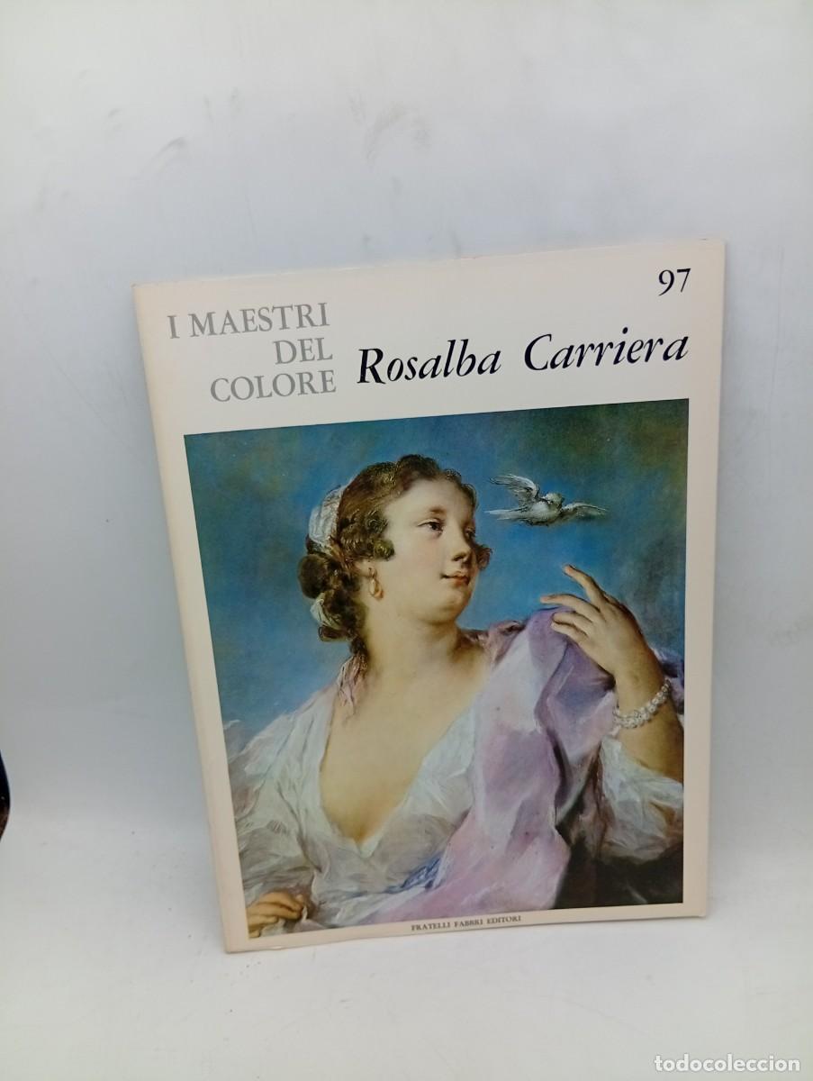 Libros de segunda mano: I MAESTRI DEL COLORE. ROSALBA CARRIERA. N&ordm; 97. FRATELLI FABBRI EDITORI. 1965. PAGS : XVI LAMINAS.