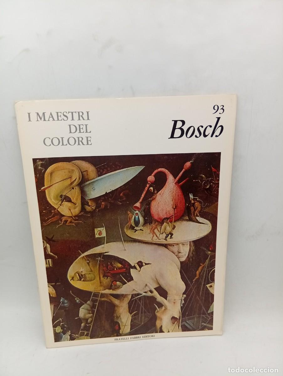 Libros de segunda mano: I MAESTRI DEL COLORE. BOSCH. N&ordm; 93. FRATELLI FABBRI EDITORI. 1965. PAGS : XVI LAMINAS.