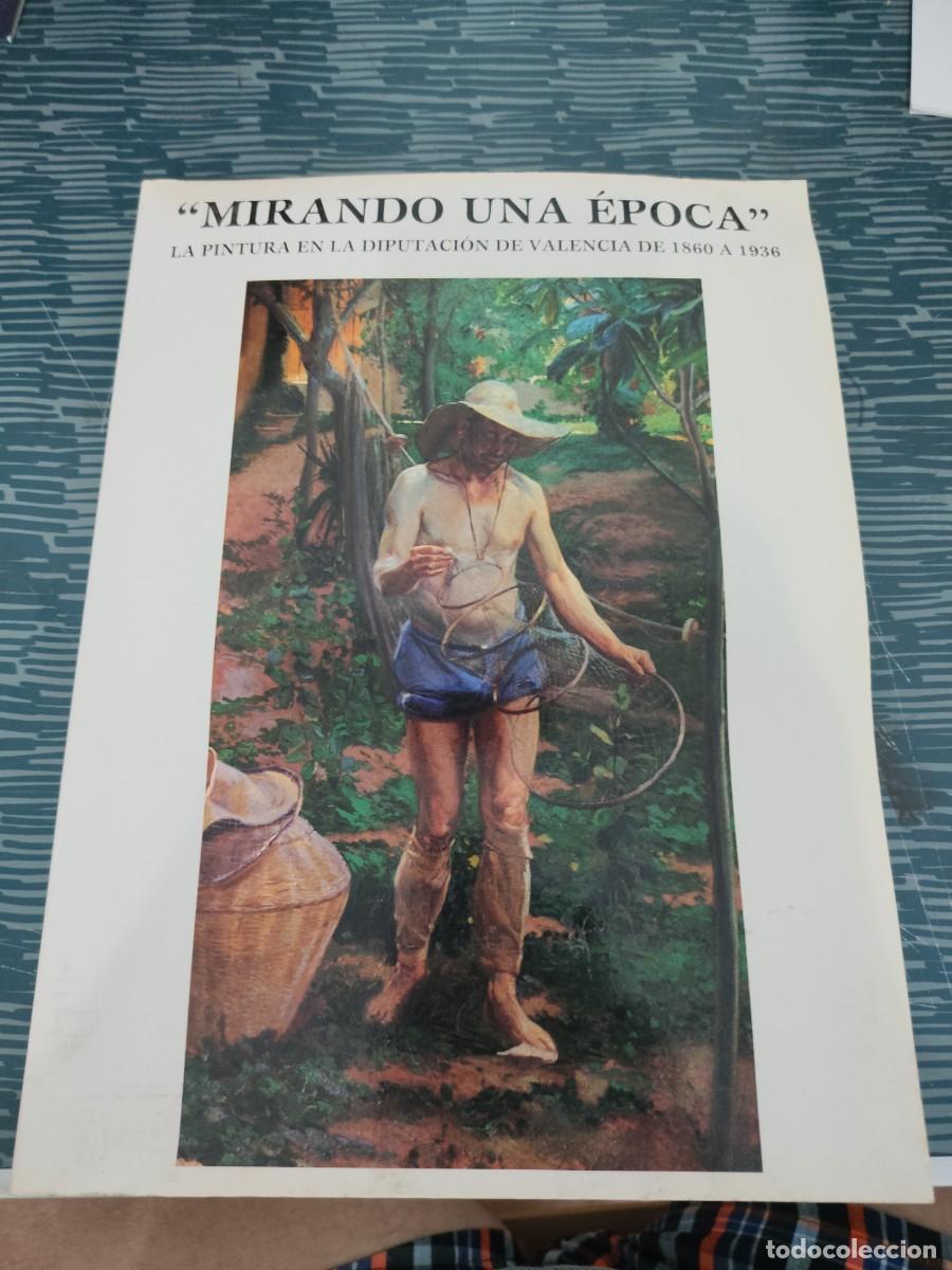 Libros de segunda mano: MIRANDO UNA EPOCA,LA PINTURA EN LA DIPUTACI&Oacute;N DE VALENCIA DE 1860-1936, CARMEN GRACIA,1991,VER FOTOS