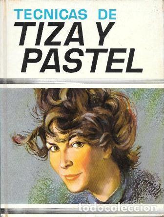 Libros de segunda mano: TECNICAS DE TIZA Y PASTEL - G.BELL, JOHN - A-DIyPI-386