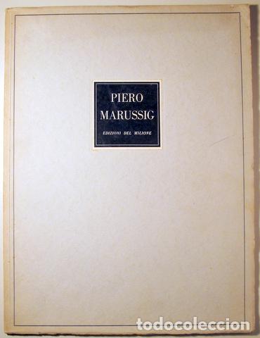 Livres d'occasion: MARUSSIG, Piero - 12 OPERE DI PIERO MARUSSIG - Milano 1947 - Muy ilustrado