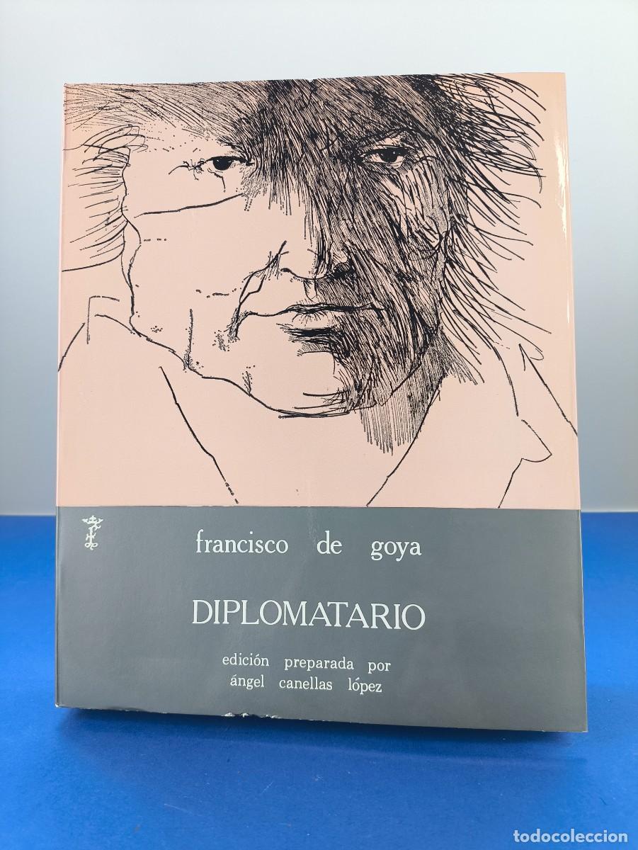 Libros de segunda mano: FRANCISCO DE GOYA, DIPLOMATARIO / &Aacute;NGEL CANELLAS L&Oacute;PEZ / 1981. FERNANDO EL CAT&Oacute;LICO