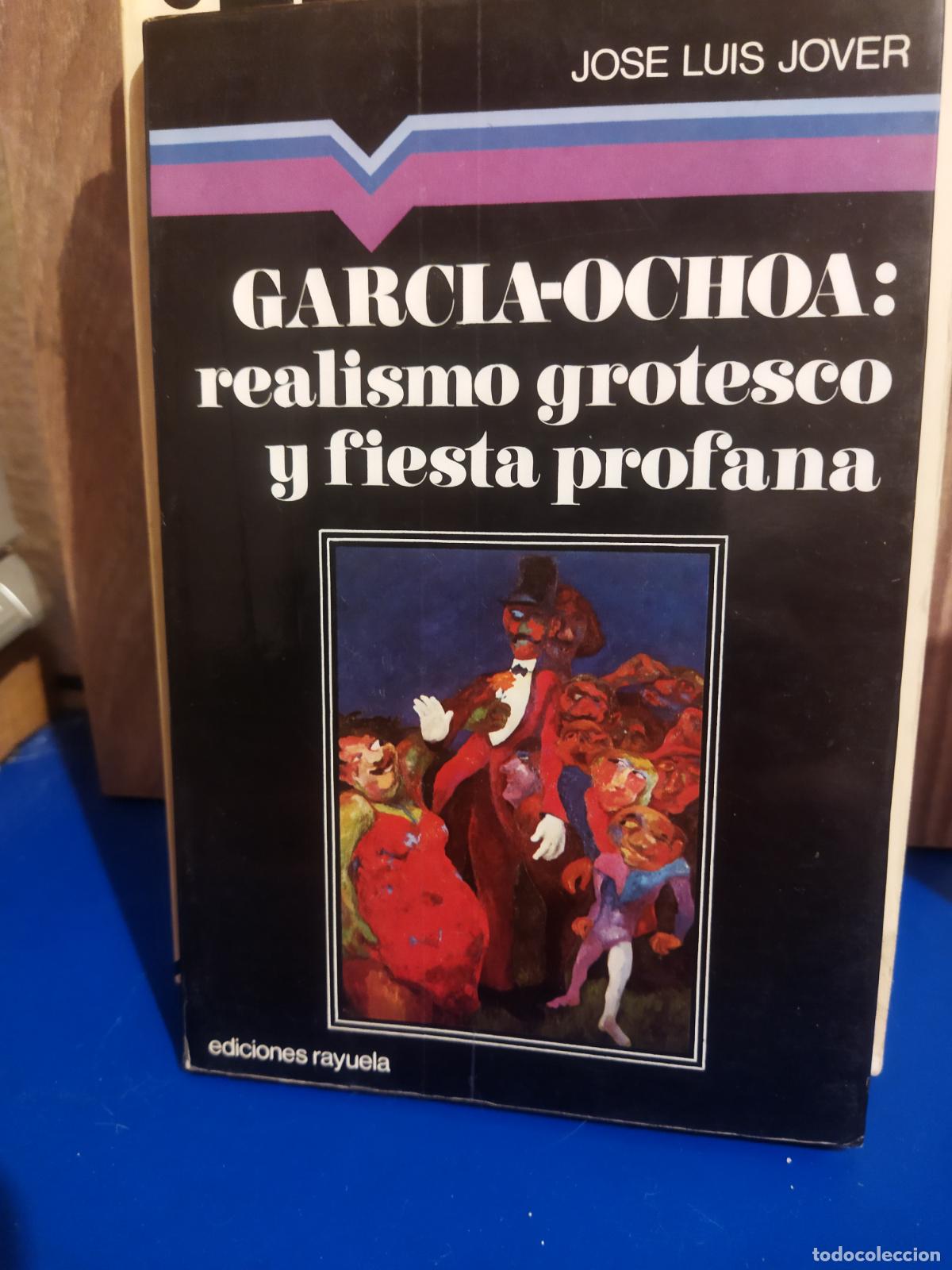 Libros de segunda mano: Garc&iacute;a Ochoa realismo grotesco y fiesta profana