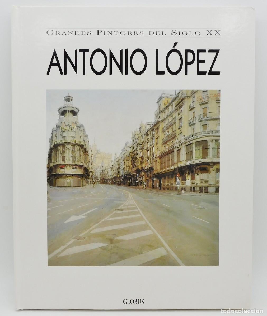 Libros de segunda mano: ANTONIO LOPEZ. EL SIGNIFICADO DE LA REALIDAD. COMO NUEVO. ESCASO