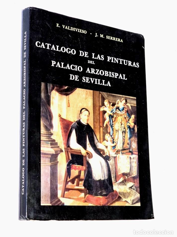 Libros de segunda mano: CATALOGO DE LAS PINTURAS DEL PALACIO ARZOBISPAL DE SEVILLA - VALIDIVIESO, E. - SERRERA, J.M.