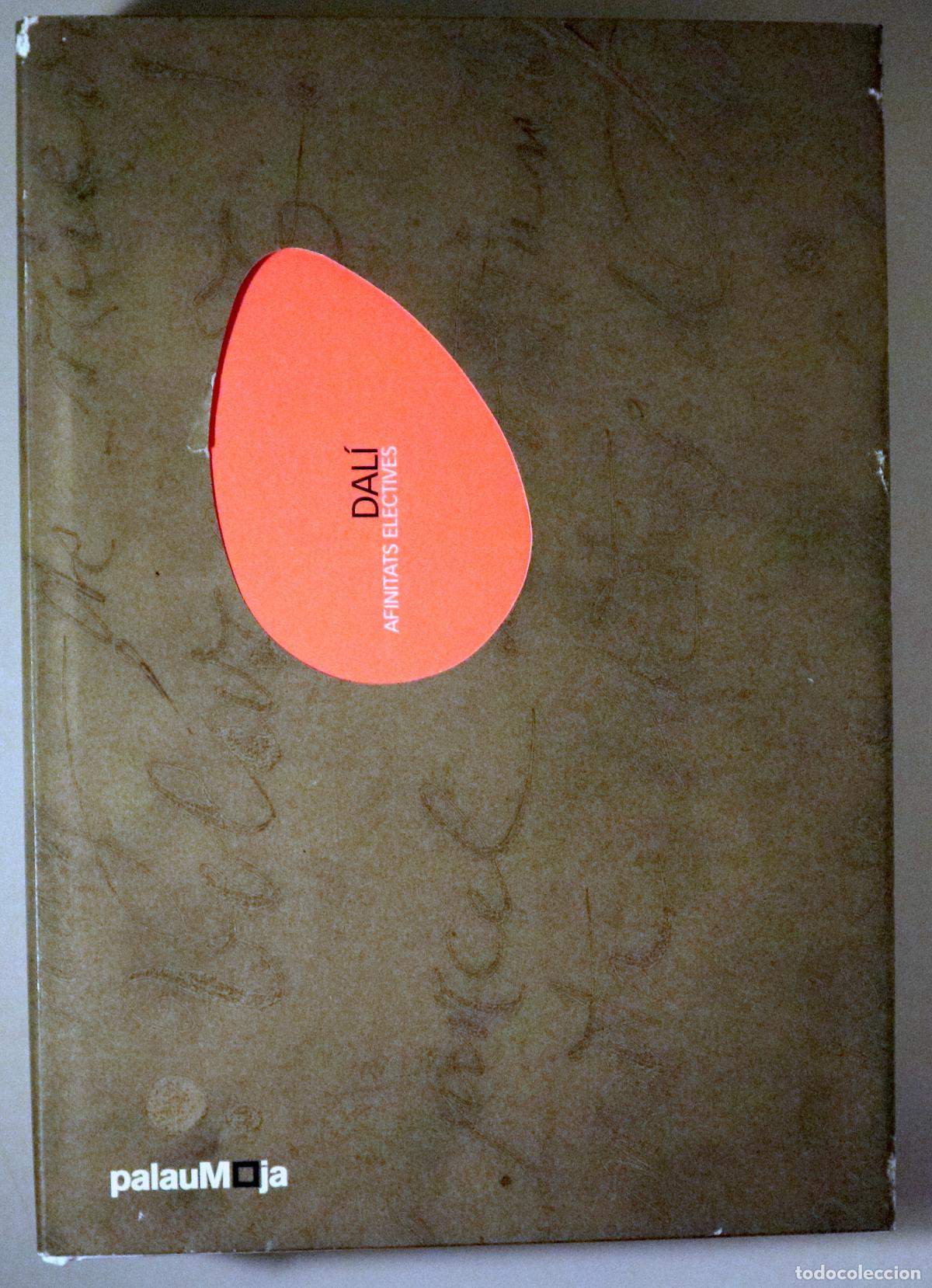 Libros de segunda mano: Dal&iacute;, Salvador - DAL&Iacute;, AFINITATS ELECTIVES - Barcelona 2004 - Il&middot;lustrat
