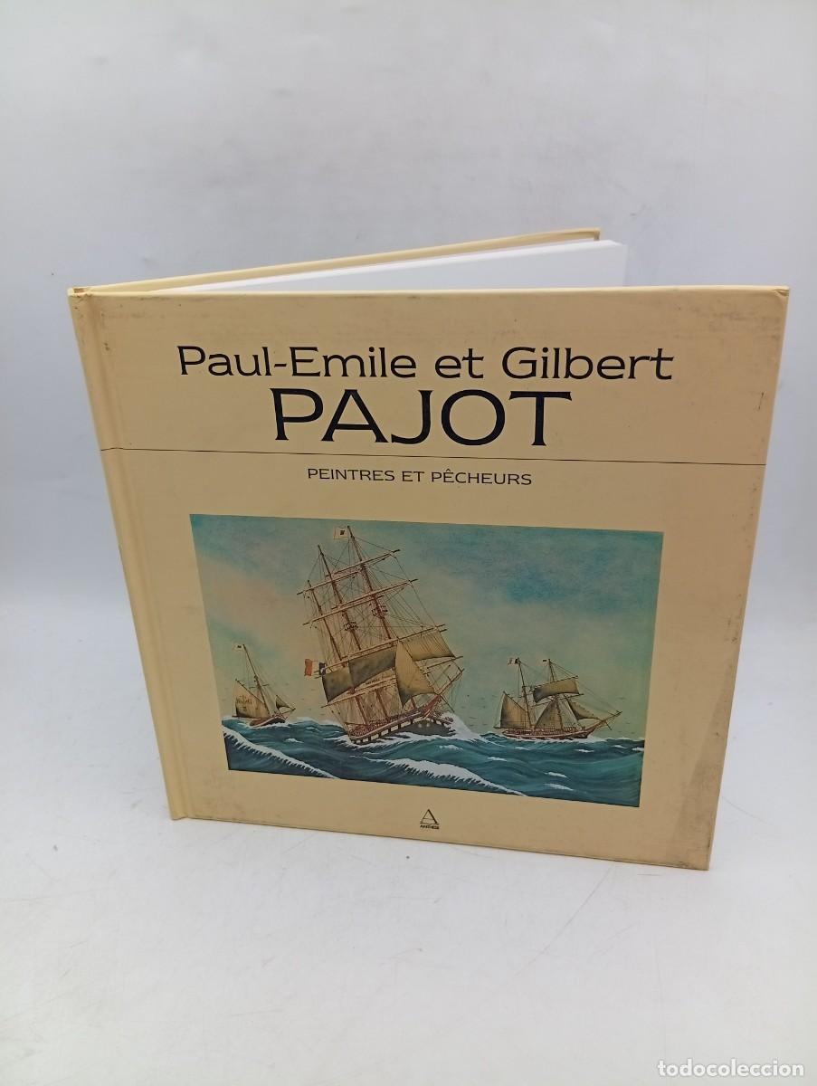 Libros de segunda mano: PAJOT. PEINTRES ET P&Ecirc;CHEURS. PAUL-EMILE ET GILBERT. 1996. PAGS : 95.