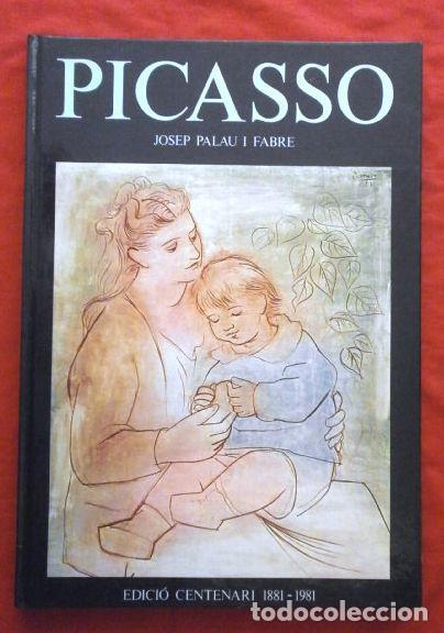 Libros de segunda mano: PICASSO - Josep Palau i Fabre - Edici&oacute; Centenari 1881-1981 Ed. Poligrafa (En catal&agrave;)