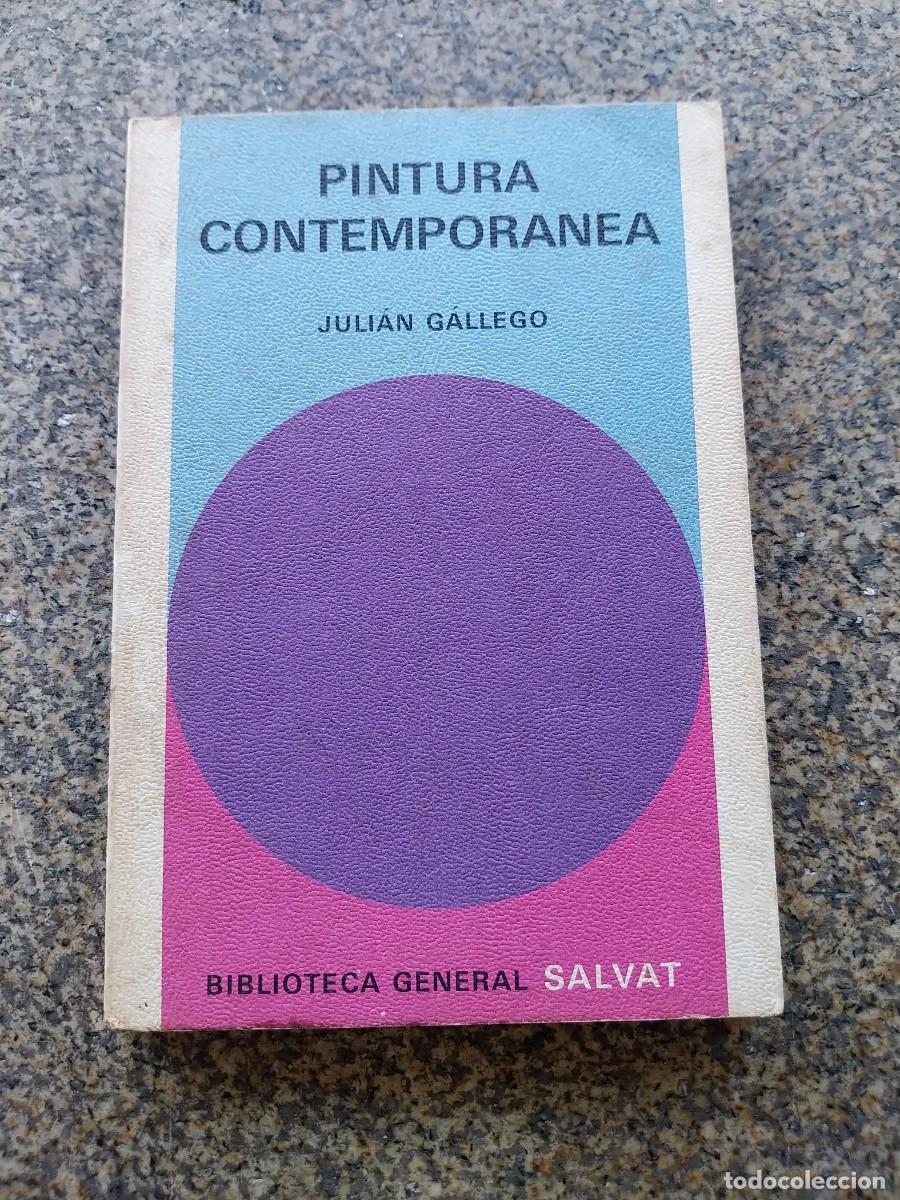 Libros de segunda mano: PINTURA CONTEMPORANEA -- JULIAN GALLEGO -- SALVAT 1971 --