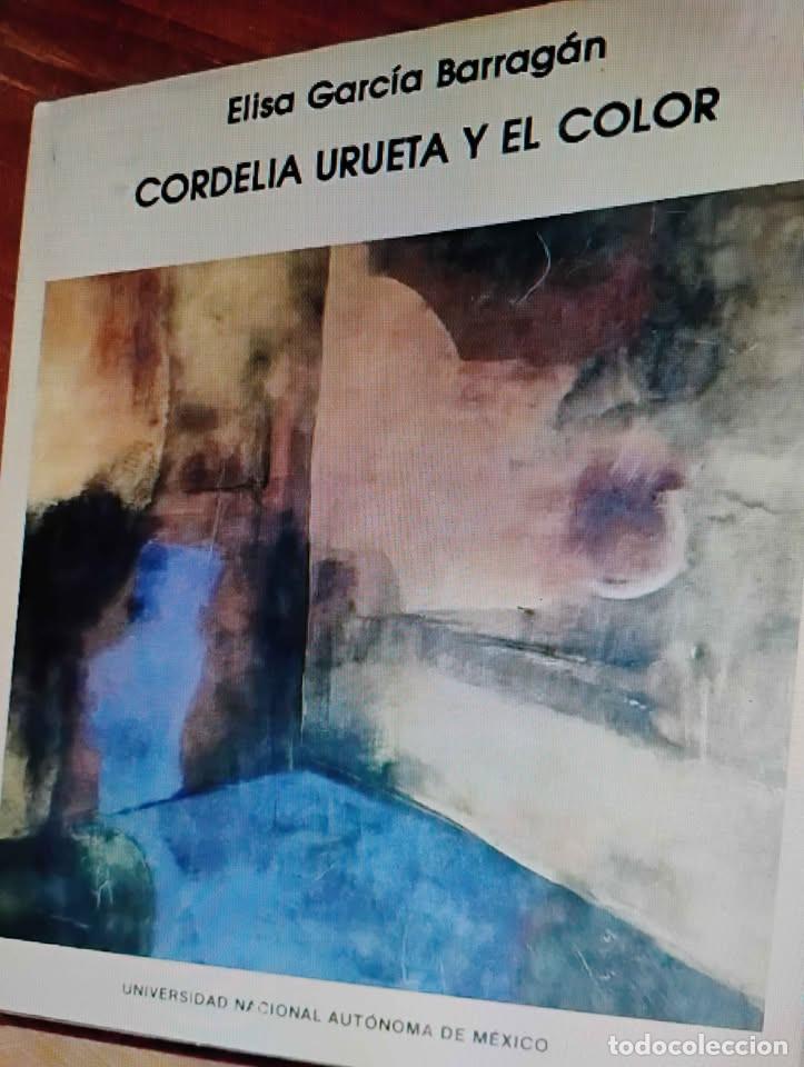 Libros de segunda mano: Cordelia Urueta y el Color por Elisa Garc&iacute;a Barrag&aacute;n UNAM