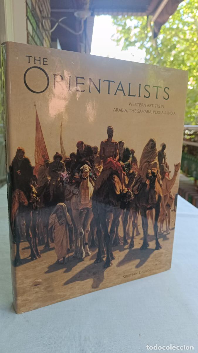 Libros de segunda mano: THE ORIENTALISTS. WESTERN ARTISTS IN ARABIA, THE SAHARA, PERSIA & INDIA.
